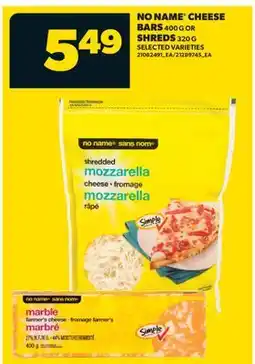 Real Canadian Superstore NO NAME CHEESE BARS, 400 G OR SHREDS, 320 G offer