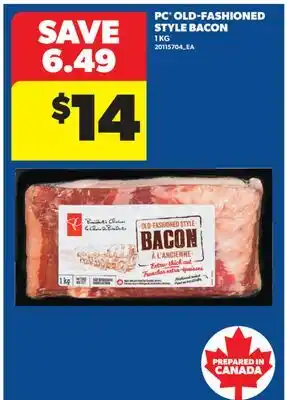 Real Canadian Superstore PC OLD-FASHIONED STYLE BACON offer