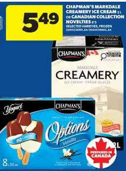 Real Canadian Superstore CHAPMAN'S MARKDALE CREAMERY ICE CREAM, 2 L OR CANADIAN COLLECTION NOVELTIES, 8'S offer