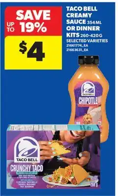 Real Canadian Superstore TACO BELL CREAMY SAUCE, 354 ML OR DINNER KITS offer