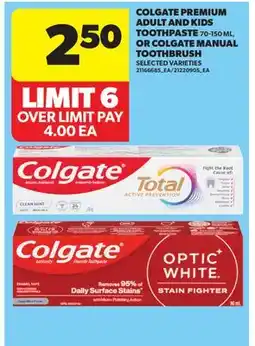 Real Canadian Superstore COLGATE PREMIUM ADULT AND KIDS TOOTHPASTE, 70-150 ML, OR COLGATE MANUAL TOOTHBRUSH offer