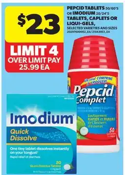 Real Canadian Superstore PEPCID TABLETS, 50/60'S OR IMODIUM, 20/24'S TABLETS, CAPLETS OR LIQUI-GELS offer