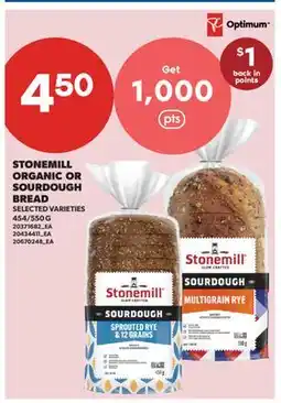 Real Canadian Superstore STONEMILL ORGANIC OR SOURDOUGH BREAD, 454/550 G offer