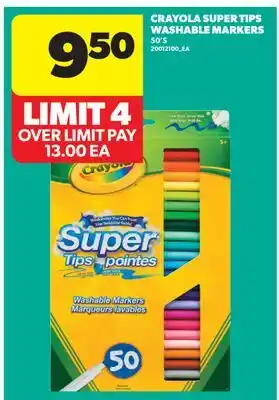 Real Canadian Superstore CRAYOLA SUPER TIPS WASHABLE MARKERS, 50' S offer