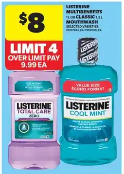 Real Canadian Superstore LISTERINE MULTIBENEFITS, 1 L OR CLASSIC, 1.5 L MOUTHWASH offer