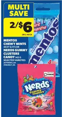 Real Canadian Superstore MENTOS CHEWY MINTS, 4X37 G/4'S OR NERDS GUMMY CLUSTERS CANDY, 142 G offer