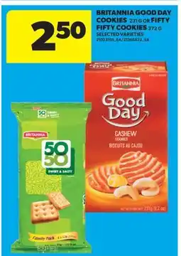 Real Canadian Superstore BRITANNIA GOOD DAY COOKIES, 231 G OR FIFTY FIFTY COOKIES, 372 G offer