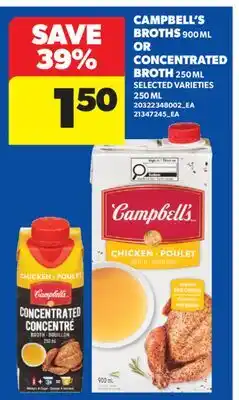 Real Canadian Superstore CAMPBELL'S BROTHS, 900 ML OR CONCENTRATED BROTH, 250 ML offer