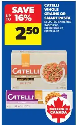 Real Canadian Superstore CATELLI WHOLE GRAINS OR SMART PASTA, 340/375 G offer