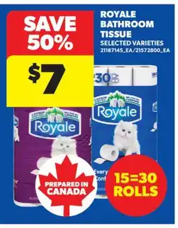 Real Canadian Superstore ROYALE BATHROOM TISSUE, 15=30 ROLLS offer