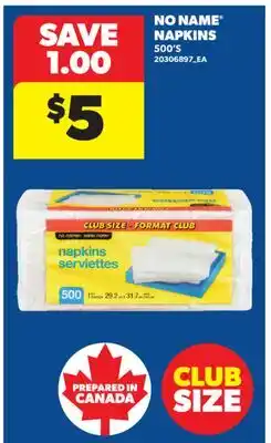 Real Canadian Superstore NO NAME NAPKINS, 500' S offer