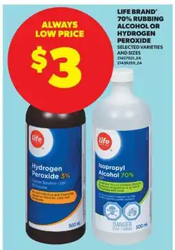 Real Canadian Superstore LIFE BRAND 70% RUBBING ALCOHOL OR HYDROGEN PEROXIDE offer