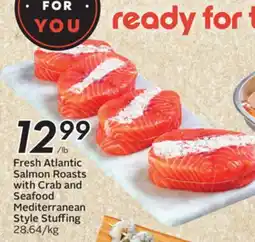 Sobeys Fresh Atlantic Salmon Roasts with Crab and Seafood Mediterranean Style Stuffing offer