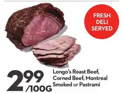 Longo's Longo's Roast Beef, Corned Beef, Montreal Smoked or Pastrami offer