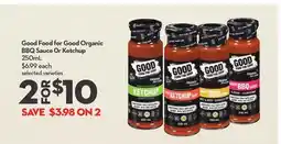 Longo's Good Food for Good Organic BBQ Sauce Or Ketchup offer
