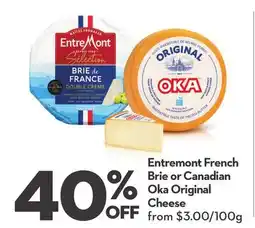 Longo's Entremont French Brie or Canadian Oka Original Cheese offer