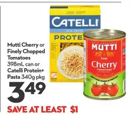 Longo's Mutti Cherry or Finely Chopped Tomatoes 398mL can or Catelli Protein+ Pasta 340g pkg offer