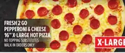 Metro FRESH 2 GO PEPPERONI & CHEESE 16 X-LARGE HOT PIZZA offer