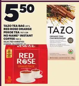 Loblaws TAZO TEA BAG, 20'S, RED ROSE ORANGE PEKOE TEA, 70'S OR NO NAME INSTANT COFFEE offer