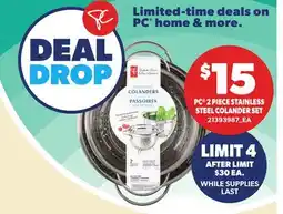Loblaws PC 2 PIECE STAINLESS STEEL COLANDER SET offer