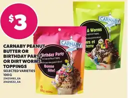 Loblaws CARNABY PEANUT BUTTER OR BIRTHDAY PARTY OR DIRT WORMS TOPPINGS offer