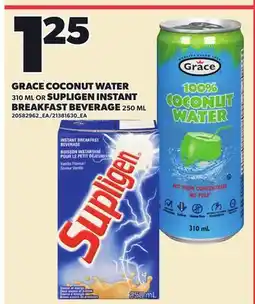 Loblaws GRACE COCONUT WATER, 310 ML OR SUPLIGEN INSTANT BREAKFAST BEVERAGE, 250 ML offer