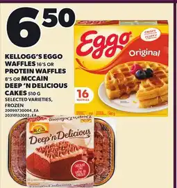 Loblaws KELLOGG'S EGGO WAFFLES, 16'S OR PROTEIN WAFFLES, 8'S OR MCCAIN DEEP 'N DELICIOUS CAKES offer