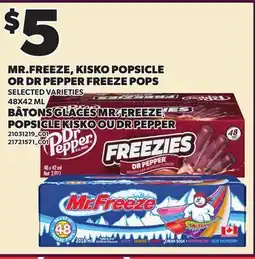 Independent Grocer MR.FREEZE, KISKO POPSICLE OR DR PEPPER FREEZE POPS offer