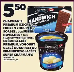 Independent Grocer CHAPMAN'S PREMIUM ICE CREAM, FROZEN YOGURT OR SORBET, 2 L OR SUPER NOVELTIES, 6-20'S offer