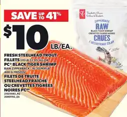 Independent Grocer FRESH STEELHEAD TROUT FILLETS OR PC BLACK TIGER SHRIMP ZIPPERBACK 16-20 PER LB offer