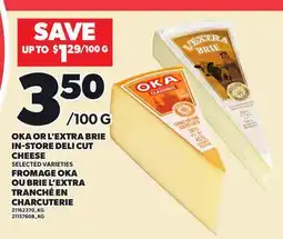 Independent Grocer OKA OR L'EXTRA BRIE IN-STORE DELI CUT CHEESE offer