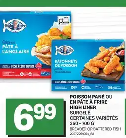 L'Intermarché POISSON PANÉ OU EN PÂTE À FRIRE HIGH LINER | BREADED OR BATTERED FISH offer
