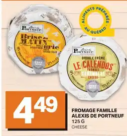 L'Intermarché FROMAGE FAMILLE ALEXIS DE PORTNEUF | CHEESE offer