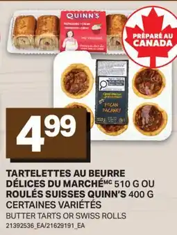 L'Intermarché TARTELETTES AU BEURRE DÉLICES DU MARCHÉMC 510 G OU ROULÉS SUISSES QUINN'S 400 G offer