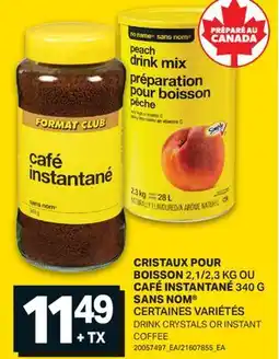 L'Intermarché CRISTAUX POUR BOISSON 2,1/2,3 KG OU CAFÉ INSTANTANÉ 340 G | DRINK CRYSTALS OR INSTANT COFFEE offer