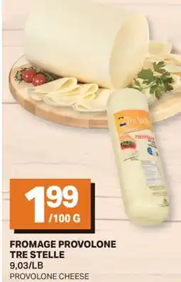 L'Intermarché FROMAGE PROVOLONE TRE STELLE | PROVOLONE CHEESE offer