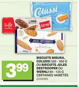 L'Intermarché BISCUITS MISURA, COLUSSI 330 - 350 G OU BISCUITS JULES DESTROOPER OU WERNLI 90 - 125 G | COOKIES offer