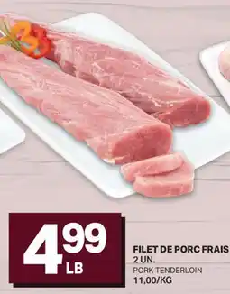 L'Intermarché FILET DE PORC FRAIS | PORK TENDERLOIN, 2 UN offer
