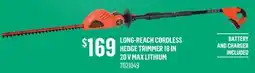 Canac LONG-REACH CORDLESS HEDGE TRIMMER 18 IN 20 V MAX LITHIUM offer
