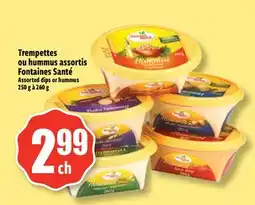 Bonanza Trempettes ou hummus assortis Fontaines Santé offer
