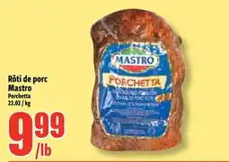 Bonanza Rôti de porc Mastro offer