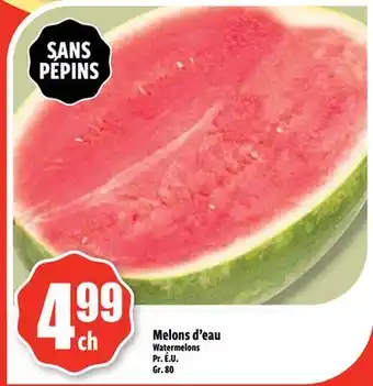 Bonanza Melons d'eau offer