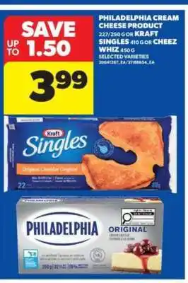 Philadelphia Cream Cheese Product or Kraft Singles or Cheez Whiz