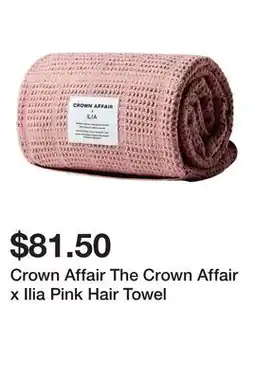 Sephora Crown Affair The Crown Affair x Ilia Pink Hair Towel offer