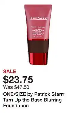 Sephora ONE/SIZE by Patrick Starrr Turn Up the Base Blurring Foundation offer