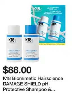 Sephora K18 Biomimetic Hairscience DAMAGE SHIELD pH Protective Shampoo & Conditioner Duo Gift Set offer