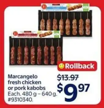 Walmart Marcangelo Fresh Chicken or Pork Kabobs offer