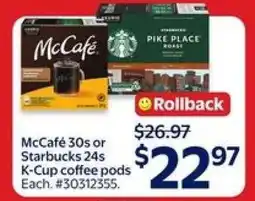 Walmart McCafé 30s or Starbucks 24s K-Cup coffee pods offer