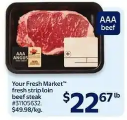Walmart Your Fresh Market fresh strip loin beef steak offer