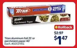 Walmart Titan aluminum foil 25' or parchment paper 40' offer
